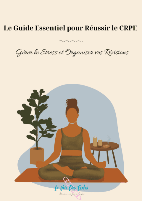 Le Guide Essentiel pour Réussir le CRPE : Gérer le Stress et Organiser vos Révisions