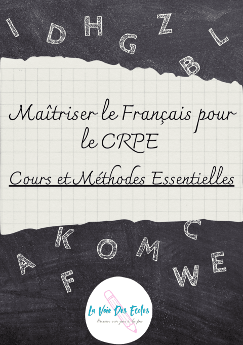 Maîtriser le Français pour le CRPE  - Cours et Méthodes Essentielles