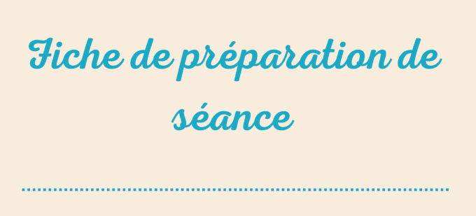 Fiche de préparation de séance